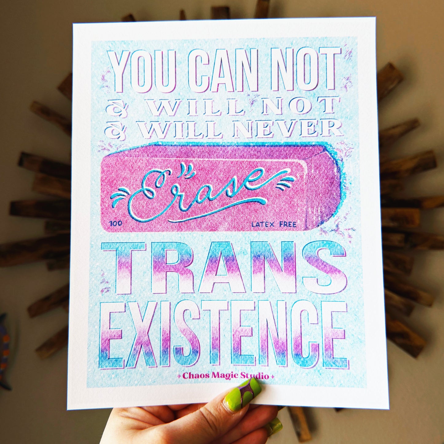 You Will Never Erase Trans Existence Art Print - Multiple Size Options