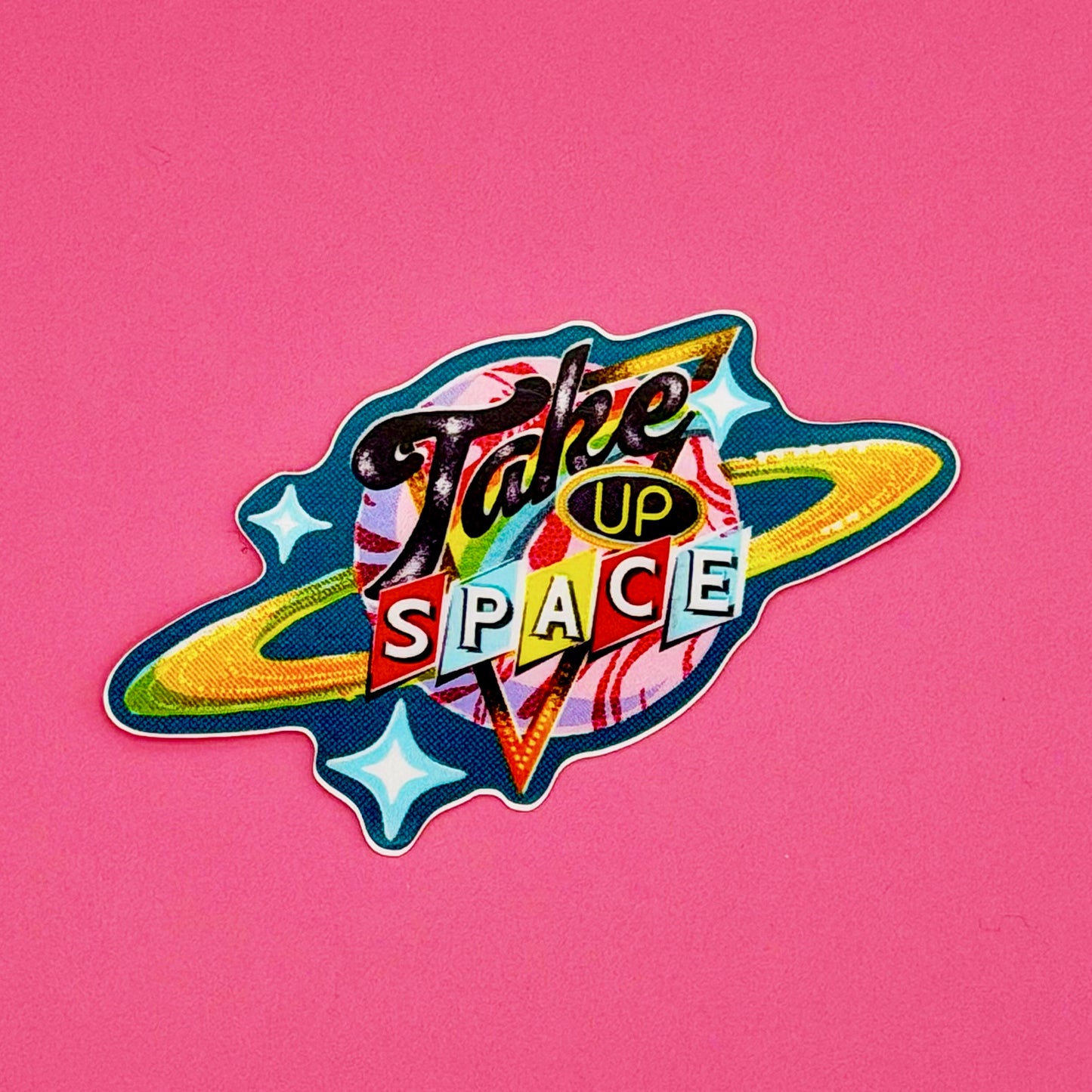 Take up Space - Sticker