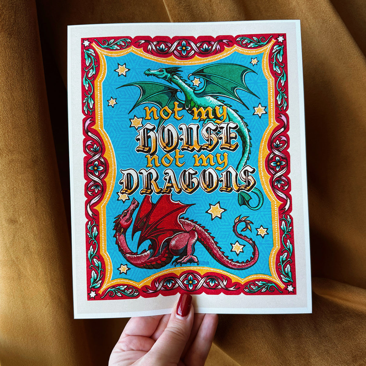 Not My House, Not My Dragons Art Print - Multiple Sizes