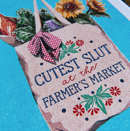 Cutest Slut At The Farmers Market Print - Multiple Size Options