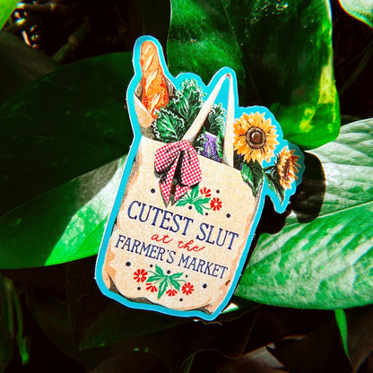 Cutest Slut At The Farmer's Market - Sticker