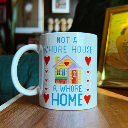 A Whore Home🏡❤️ - Ceramic Mug