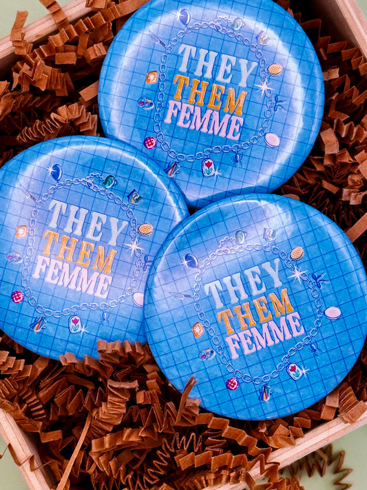 They Them Femme Button Badge - Multiple Styles Available