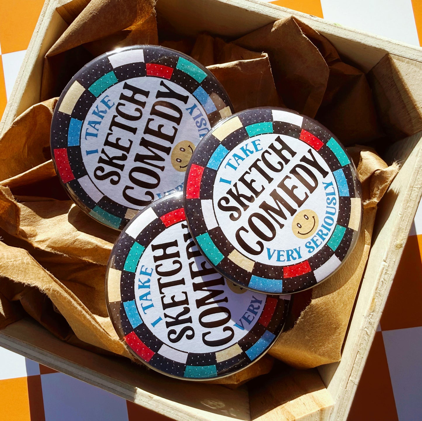 I Take Sketch Comedy Very Seriously Button