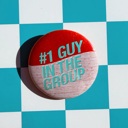 #1 Guy In The Group Button