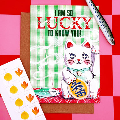 LUCKY To Know You! - A7 Greeting Card