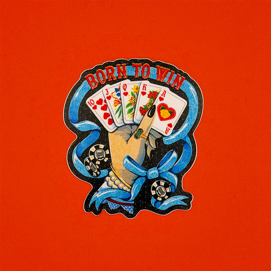 Born to Win - Sticker