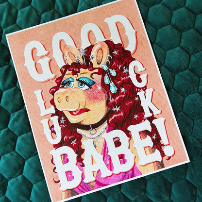 Good Luck Babe! Art Print - multiple sizes