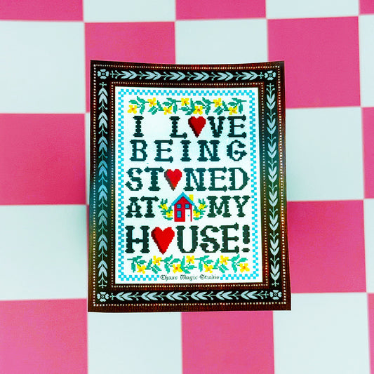 Stoned in My House Vinyl Sticker