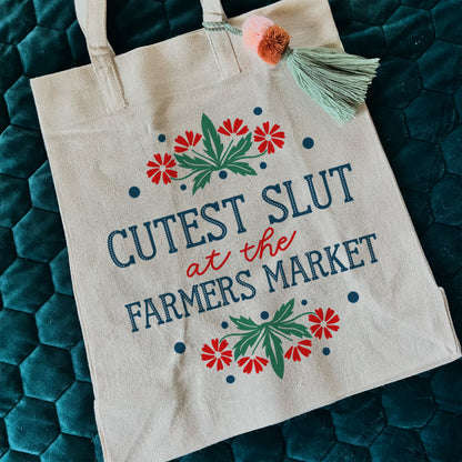 Cutest Slut At The Farmers Market Tote Bag