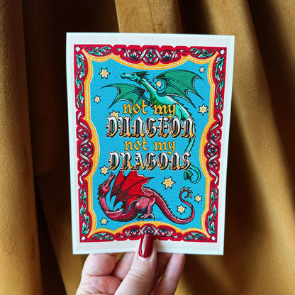 Not My Dungeon, Not My Dragons Art Print - Multiple Sizes