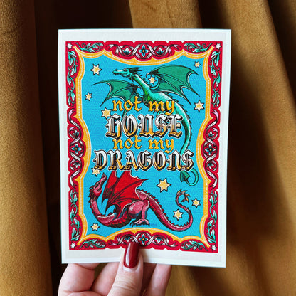 Not My House, Not My Dragons Art Print - Multiple Sizes